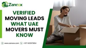 Verified Moving Leads What UAE Movers Must Know